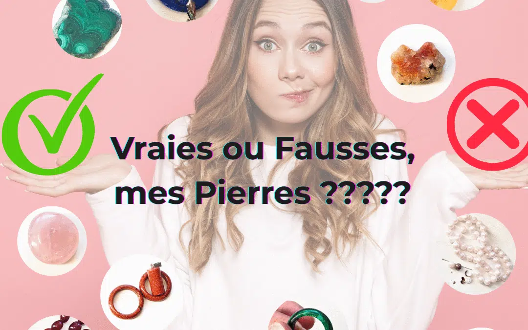 💎Attention aux imitations dans vos achats de pierres