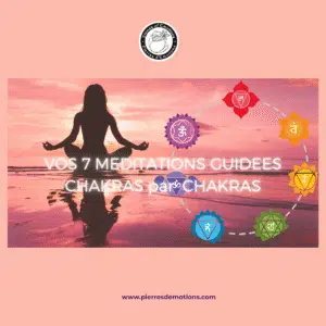 Toutes vos Méditations Guidées : 7 chakras